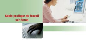 Travailler sur un écran : guide pratique pour éviter les douleurs