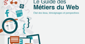 Guide – Les métiers du web : état des lieux, témoignages et perspectives