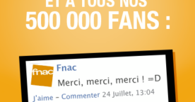 Community management : retour sur l’opération 500 000 fans de la Fnac