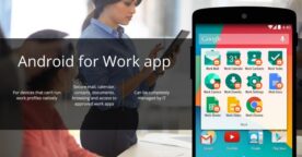 Android for work : une version professionnelle et sécurisée de l’OS Google