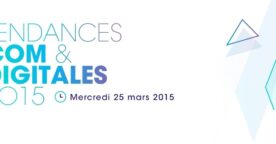 Conférence LabCom : Tendances Com & Digitales 2015, le 25 mars à Paris
