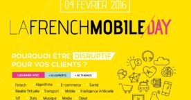 La French Mobile Day 2016 : 1 journée pour tout savoir sur les ruptures numériques