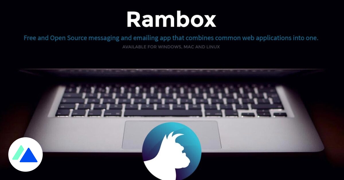 Rambox : une application qui rassemble Messenger, WhatsApp, Slack et ...