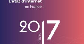 État des lieux d’Internet en France en 2017 (rapport ARCEP)