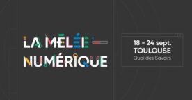 La Mêlée Numérique : une semaine de découvertes autour du numérique, à Toulouse en septembre