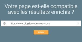 Google : votre page est-elle compatible avec les résultats enrichis ?