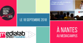 Medialab Speedtraining : un condensé de tutos, retours d’expérience et bonnes pratiques autour des contenus numériques