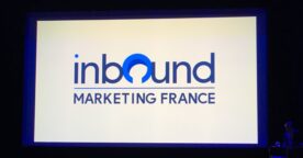 Inbound Marketing France : le compte-rendu de l’édition 2019