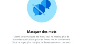 Twitter : configurer des mots masqués pour réduire le bruit sur votre timeline et dans vos notifications