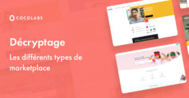 Décryptage : tout savoir sur les différents types de marketplaces avant de lancer votre projet