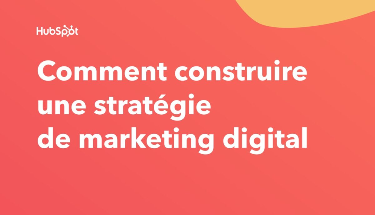 Guide comment développer une stratégie de marketing digital efficace