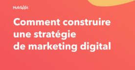 Guide : comment développer une stratégie de marketing digital efficace