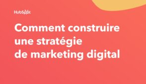 Guide : comment développer une stratégie de marketing digital efficace