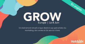 GROW Europe avec HubSpot : un événement unique pour les spécialistes du marketing