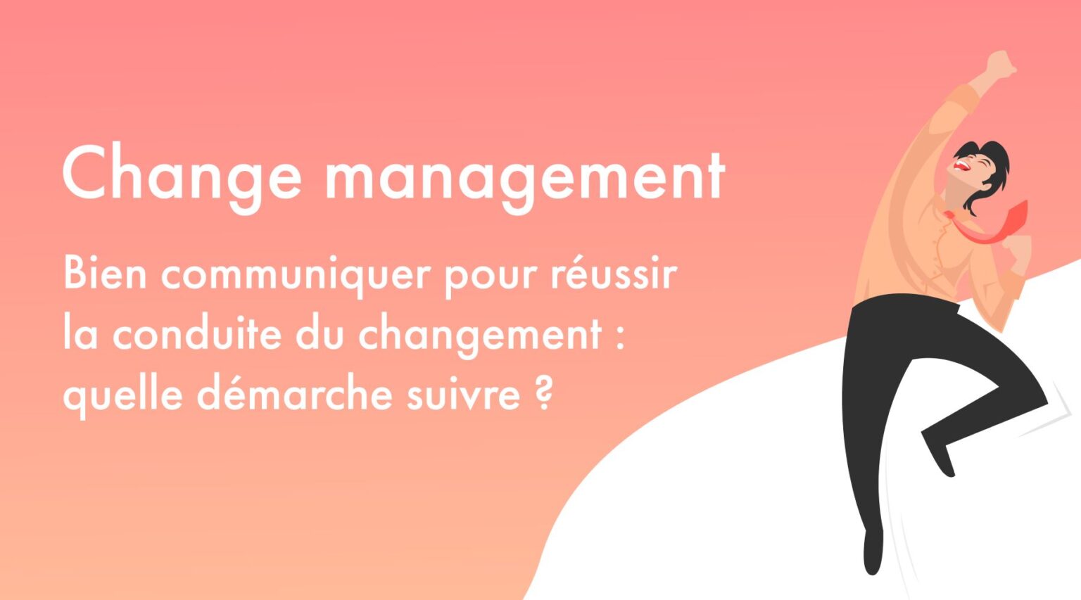 Conduite du changement : l’importance de la communication