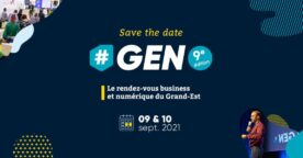 GEN 2021 : le rendez-vous business et numérique du Grand Est