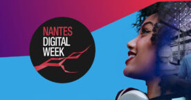 Nantes Digital Week, le festival du numérique pour tous
