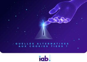 L’IAB publie un guide sur la publicité sans cookies tiers