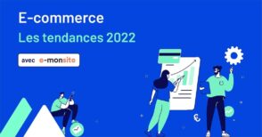 E-commerce : 10 tendances clés à suivre pour 2022