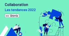 Tendances 2022 : l’importance de la collaboration pour les professionnels du digital