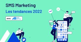 Tendances SMS marketing : formats, personnalisation, gestion de la relation client…