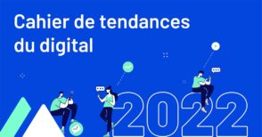 Cahier de tendances du digital : téléchargez notre guide 2022