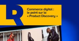 Étude : l’importance de la Product Discovery pour les e-commerçants