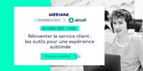 Webinar : comment offrir la meilleure expérience de service client