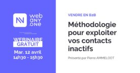 Webinar : comment exploiter vos contacts inactifs en B2B