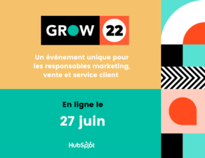 Grow 22 : l’événement de référence organisé par HubSpot pour les responsables marketing, vente et service client