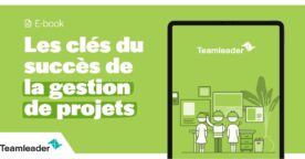 Gestion de projet : guide des bonnes pratiques et des erreurs à éviter