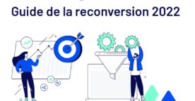 Téléchargez le guide de la reconversion : état des lieux et spécialités du secteur