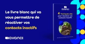 Guide : les bonnes pratiques à suivre pour réactiver ses clients inactifs  