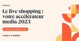 Webinar : les opportunités et bonnes pratiques du live shopping décryptées