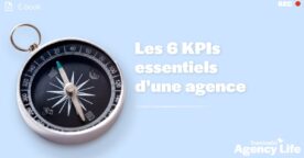 Guide : les 6 KPI essentiels pour bien gérer une agence