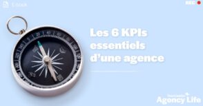 Guide : les 6 KPI essentiels pour bien gérer une agence