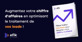 Guide : mieux traiter vos leads pour générer plus de chiffre d’affaires