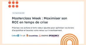 Masterclass Week : une semaine de webinars pour maximiser son ROI en temps de crise