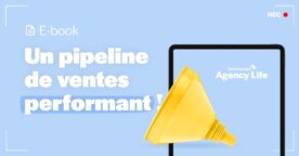 Livre blanc : comment mettre en place et gérer un pipeline de vente en agence