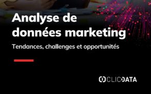 Analyse de données marketing : tendances, challenges et opportunités