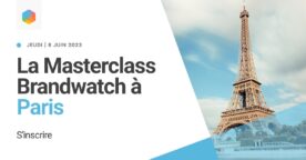 Masterclass Brandwatch : comment maximiser l’impact de votre marque en ligne ?