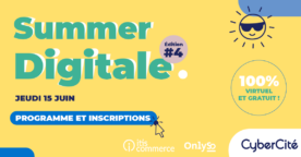 Summer Digitale 2023 : une journée de conférences sur le SEO, l’e-commerce, le social media…