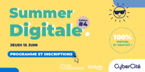 Summer Digitale 2023 : une journée de conférences sur le SEO, l’e-commerce, le social media…