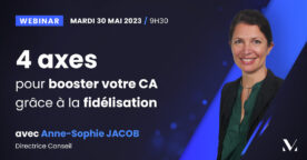 Webinar : 4 axes pour booster votre chiffre d’affaires grâce à la fidélisation