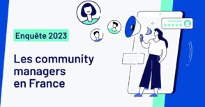 Enquête sur les community managers en France : participez à l’édition 2023 !