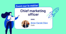 Chief marketing officer chez Swile : « toujours se renouveler, oser aller à contre courant »