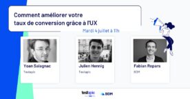 Webinar : améliorer votre taux de conversion et votre ROI grâce à l’UX