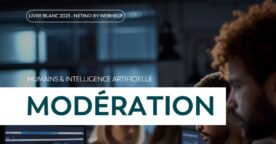 Tout savoir sur la modération en ligne : IA, cadre légal, réactivité…