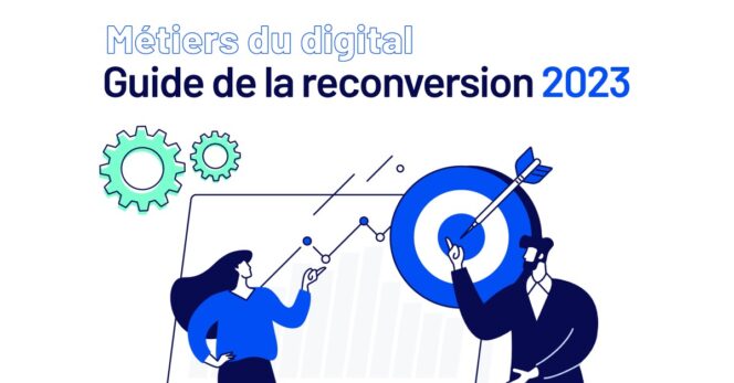 Métiers du digital : téléchargez notre guide de la reconversion 2023