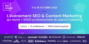 SEO Square : l’événement en ligne dédié au SEO et au content marketing